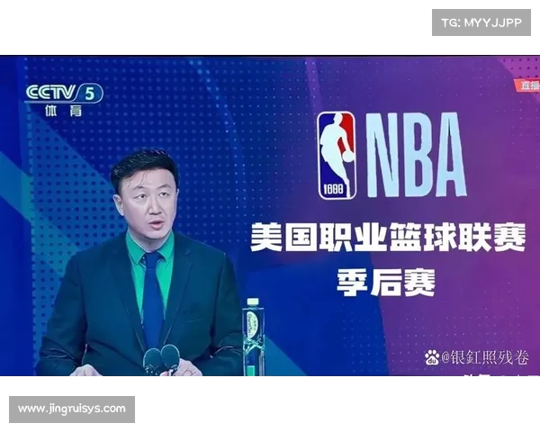 全程直播！NBA赛场精彩瞬间与幕后故事的全方位解说分析